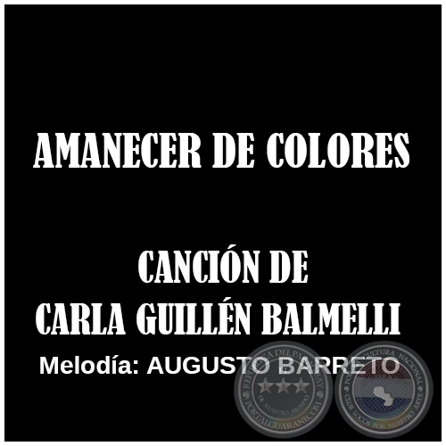 AMANECER DE COLORES - Melodía: AUGUSTO BARRETO